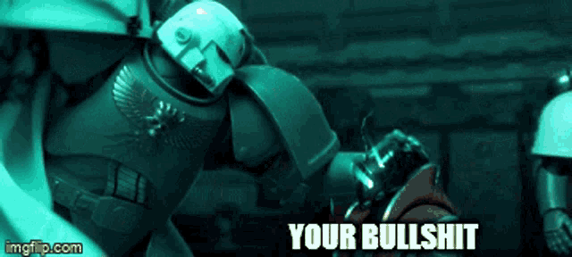 a picture of a robot with the words " your bullshit " on the bottom