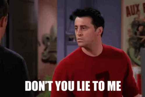 Friends Joey GIF - Friends Joey Dont You Lie To Me GIFs