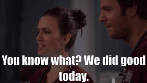 Chicago Med Natalie Manning GIF - Chicago Med Natalie Manning You Know What We Did Good Today GIFs