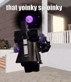 a video game character is standing in front of a house with the caption that yoinky sploinky