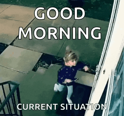 a little girl is running down the stairs with the words `` good morning current situation '' above her .