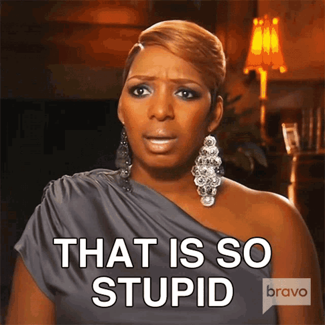 That Is So Stupid Real Housewives Of Atlanta GIF - That Is So Stupid Real Housewives Of Atlanta Stupidity At Its Finest GIFs