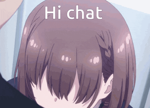 a girl covering her face with her hands and the words hi chat above her head