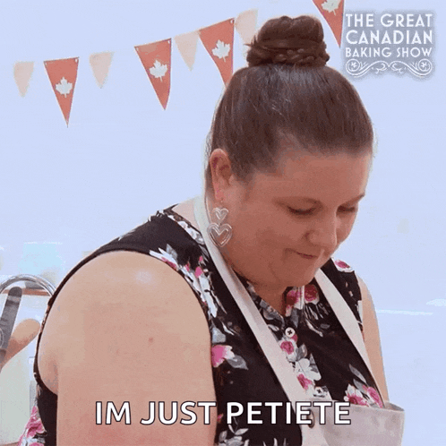 a woman on the great canadian baking show says im just petjete
