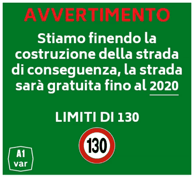a green sign says avvertimento and has a red 130 sign on it