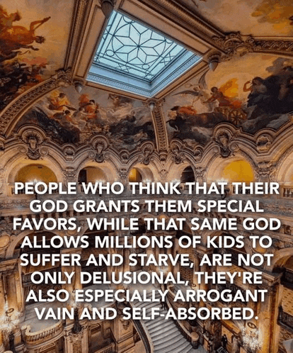 a quote about people who think their god grants them special favors