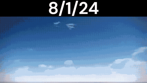 a blue sky with white clouds and the date 8/1/24 on the bottom
