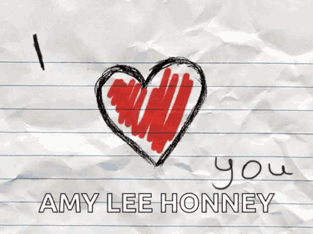 a drawing of a heart with the words i love you amy lee honney below it