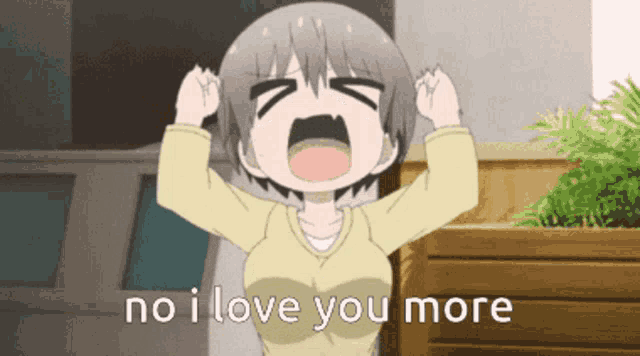 a cartoon girl is crying with the words " no i love you more "