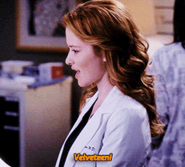 a woman in a white lab coat says " velveteen "