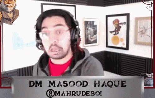 a man wearing headphones and glasses stands in front of a sign that says dm masood haque