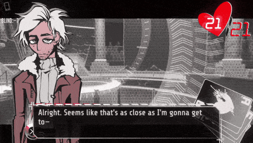 a video game character says alright seems like that 's as close as i 'm gonna get to -