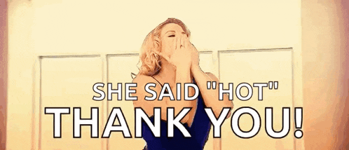 a woman is covering her mouth with her hand and saying `` she said `` hot '' thank you ! ''