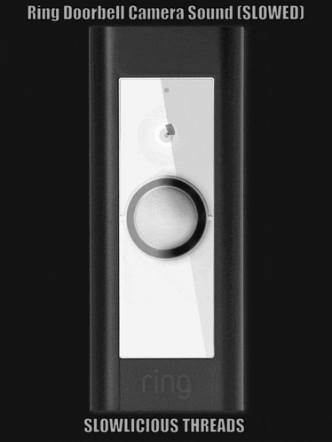 a picture of a ring doorbell camera sound slowed on a black background