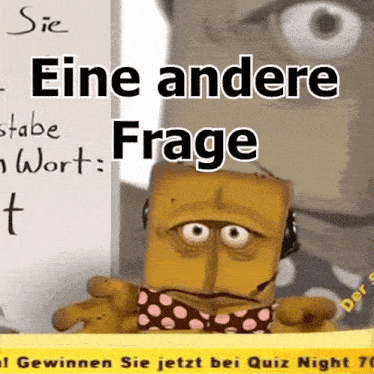 a picture of a cartoon character with the words eine andere frage below it