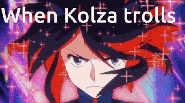 a picture of a girl with red hair and the words " when kolza trolls " above her