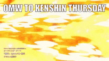 omw to kenshin thursday is displayed on a yellow background