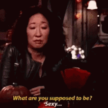 Sandra Oh What Are You Supposed To Be GIF - Sandra Oh What Are You Supposed To Be Cristina Yang GIFs