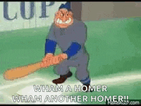 a cartoon character is holding a baseball bat and says `` wham a homer wham another homer ! ''