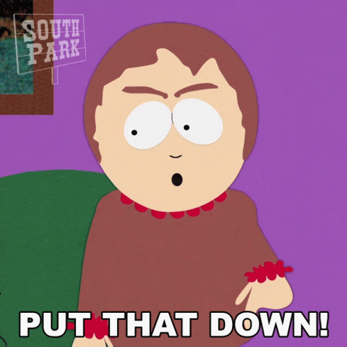 Put That Down Sharon Marsh GIF - Put That Down Sharon Marsh South Park GIFs