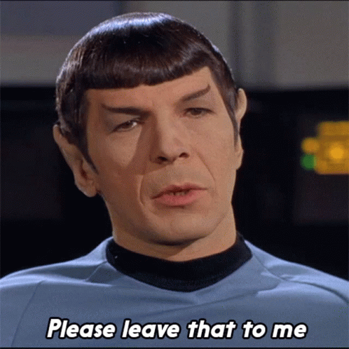 Please Leave That To Me Mr Spock GIF - Please Leave That To Me Mr Spock Henoch GIFs