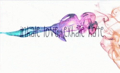 Inhale Love Exhale Hate GIF - First Dayofthe Month Love Positivity GIFs