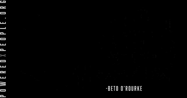 a quote from beto o ' rourke is displayed on a black background