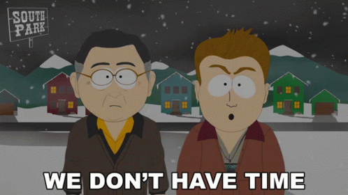 We Dont Have Time South Park GIF - We Dont Have Time South Park S10e8 GIFs
