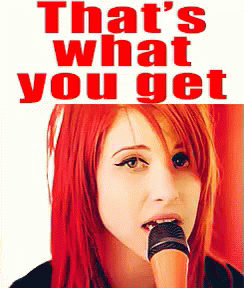 Thats What You Get GIF - Thats What You Get Paramore GIFs