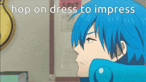 a blue haired anime character with the words hop on dress to impress
