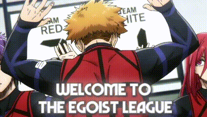 a group of anime characters are standing in front of a sign that says welcome to the egoist league