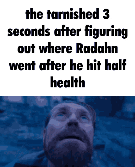 a man with a beard is looking up at the sky with the words " the tarnished 3 seconds "