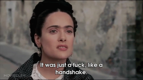 Right, Diego? GIF - Frida Kahlo Adultery Just A Fuck GIFs