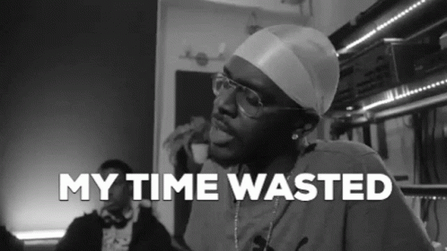 Wasted Time Waste GIF - Wasted Time Waste Exhausted GIFs