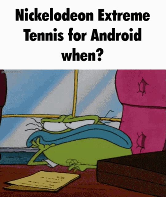 a nickelodeon extreme tennis for android meme