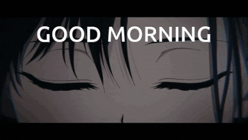 a close up of a person 's eyes with the words " good morning " written above them