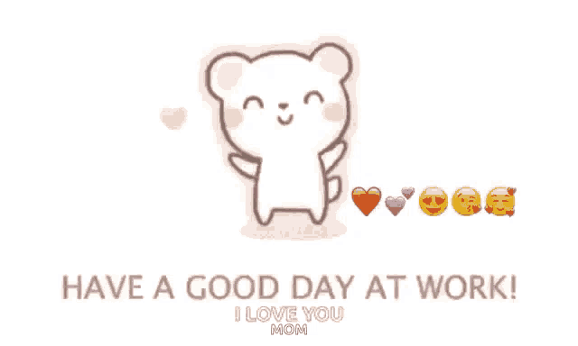 a card that says " have a good day at work " with a teddy bear