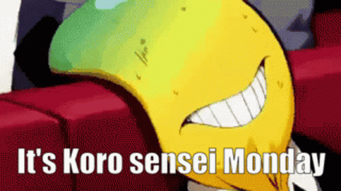 Koro Sensei Monday GIF - Koro Sensei Monday GIFs