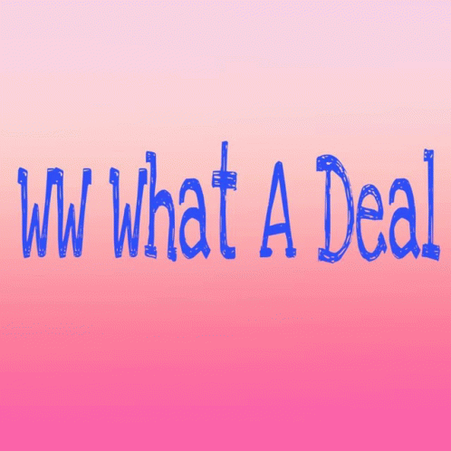 What A Deal GIF - What A Deal GIFs