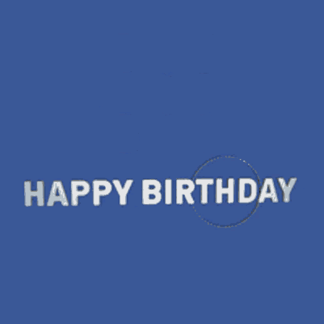 a blue background with a happy birthday message