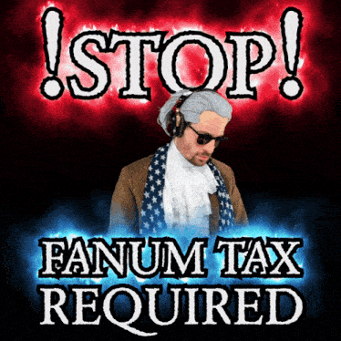 a poster that says ' stop fanum tax required '