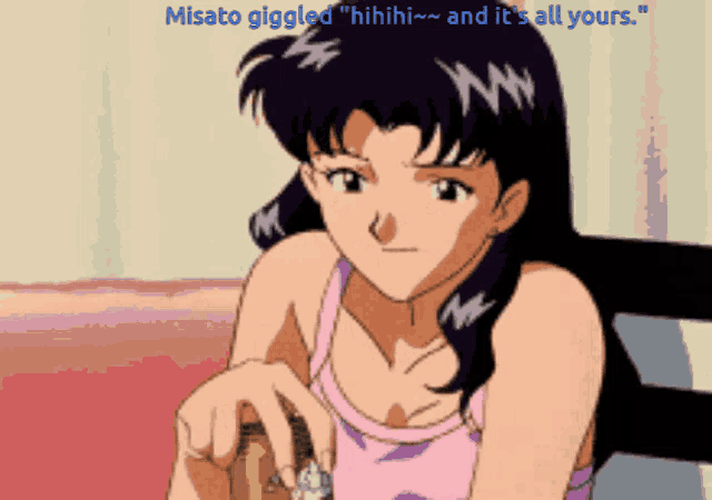 a pixelated image of a girl with the words misato giggled " hihihi and it 's all yours "