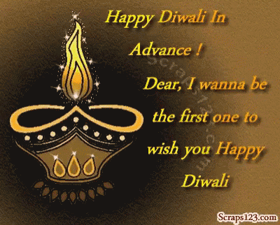 a greeting card that says happy diwali in advance and dear i wanna be the first one to wish you happy diwali