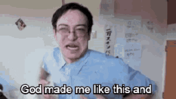a man with glasses and a blue shirt is making a funny face and saying `` god made me like this and '' .