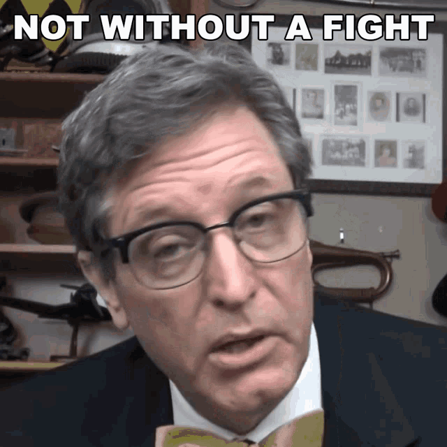 Not Without A Fight Lance Geiger GIF - Not Without A Fight Lance Geiger The History Guy GIFs