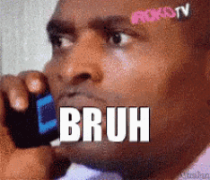 Bruh GIF