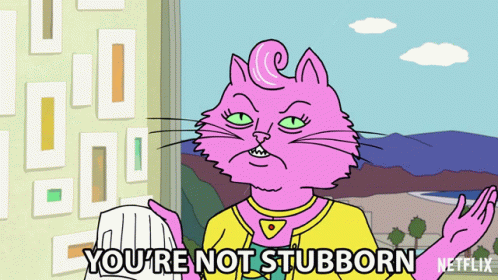 Youre Not Stubborn Amy Sedaris GIF - Youre Not Stubborn Amy Sedaris Princess Carolyn GIFs