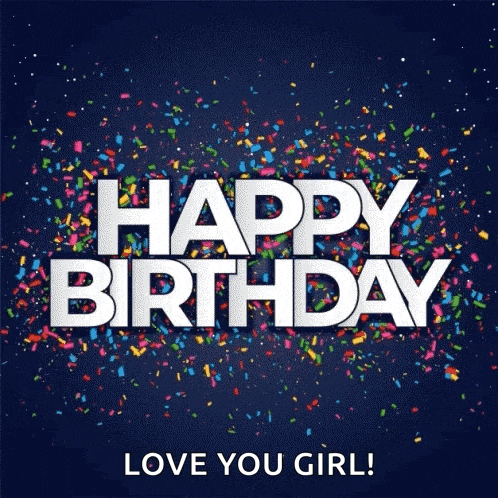 a birthday card that says happy birthday love you girl on it