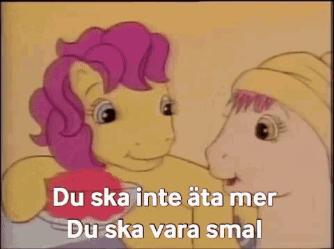 a cartoon of two ponies and the words du ska inte ata mer