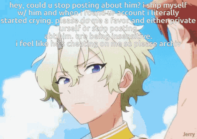 a picture of a boy with the caption hey could u stop posting about him i ship myself